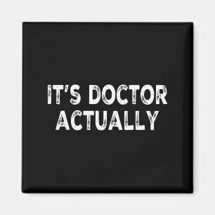 Aimant Chemise drôle de doctorat pour docteur en fait