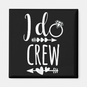 Aimant Chemise I Do Crew pour mariage mariée enterrement