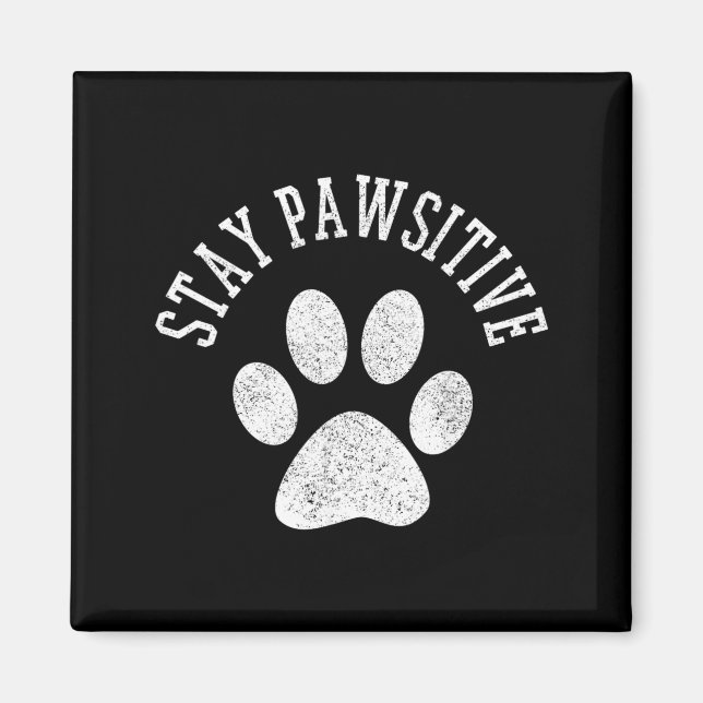 Aimant Chemise Restez Pawsitive - Patte de Chien Chat Ani (Devant)