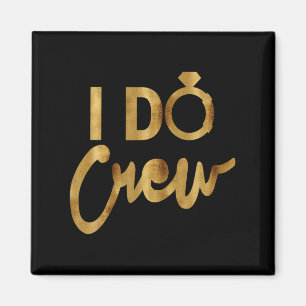 Aimant Chemises de fête de bachelorette en or I Do Crew