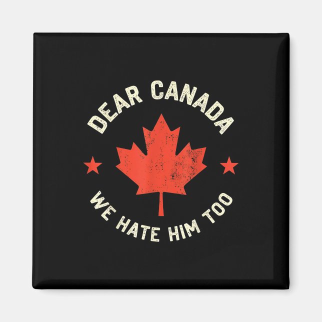 Aimant Cher Canada, Nous Le Détestons Aussi (Devant)