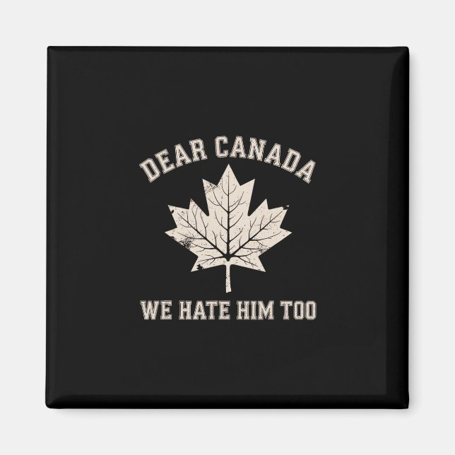 Aimant Cher Canada Nous le détestons aussi Protestation p (Devant)