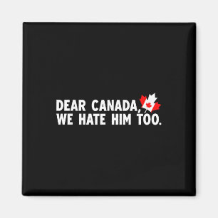 Aimant Cher Canada, Nous Le Détestons De Manifestation Po