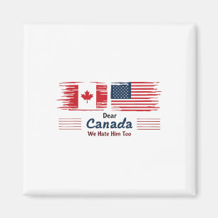 Aimant Cher Canada, Nous Le Détestons De Manifestation Po