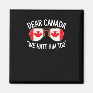 Aimant Cher Canada, Nous Le Détestons De Trump Protes Pol