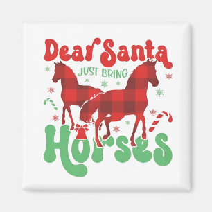 Aimant Cher Père Noël, Apportez Juste Les Chevaux Drôle D