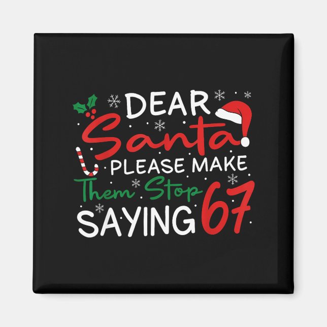 Aimant Cher Père Noël faites les arrêter de dire 67 Noël  (Devant)