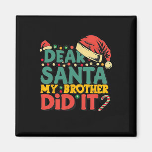 Aimant Cher Père Noël Mon Frère L'A Fait Amusant Filles D