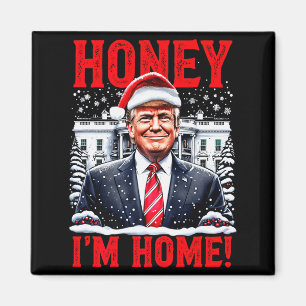 Aimant Chéri, je suis à la maison ! Drôle de Noël Trump P