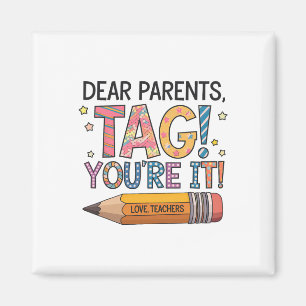 Aimant Chers parents Tag You're It Amour Enseignants Dern