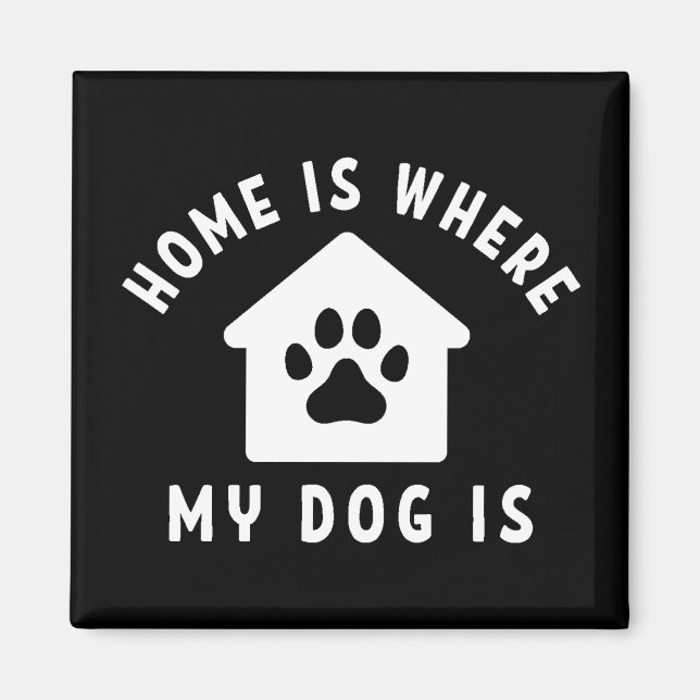 Aimant Chez Moi, Mon Chien Est Là (Devant)