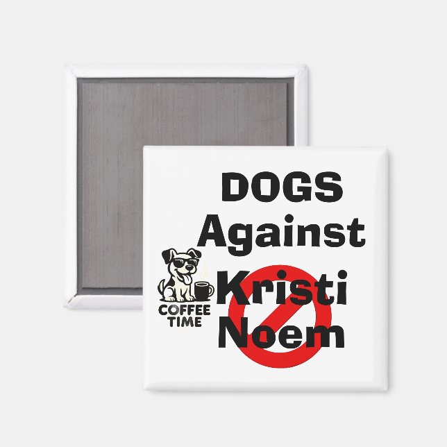 Aimant Chiens Contre Kristi Noem (Recto/Verso)