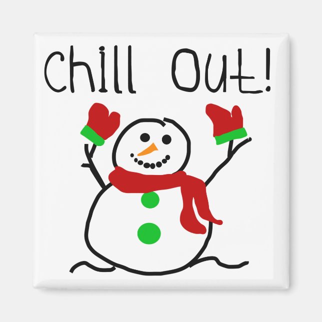 Aimant Chill Out Snowman Tshirts et cadeaux (Devant)
