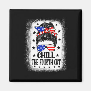 Aimant Chill The Quatrième Out Funny Patriotic 4 juillet