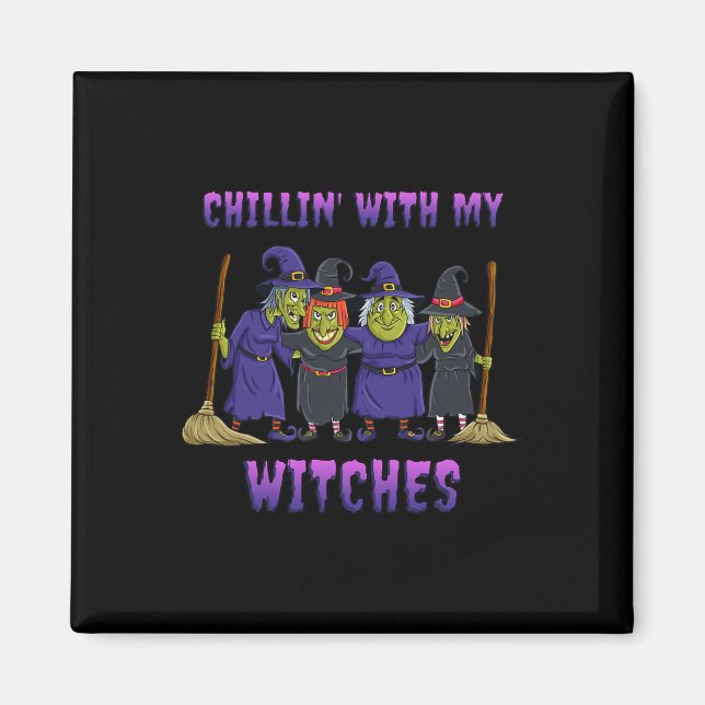 Aimant Chillin avec mes sorcières Halloween amusant (Devant)