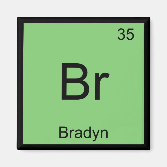 Aimant Chimie du nom de Bradyn Élément tableau périodique (Devant)