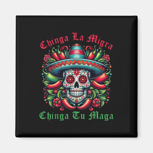 Aimant Chinga La Migra Chinga Tu Mexican Immigrant Right  (Devant)