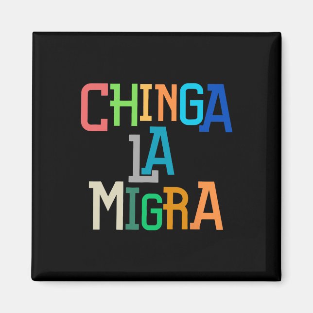 Aimant Chinga La Migra Drôle Anti-trump  (Devant)