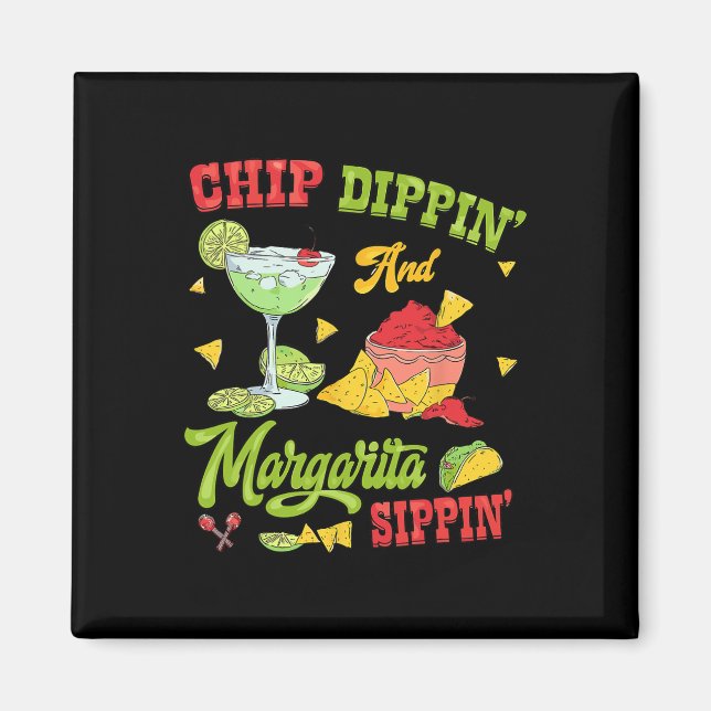 Aimant Chip Dippin Et Margarita Sippin Cinco De Mayo 1 (Devant)