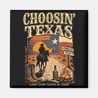 Aimant Choosin Texas Lone Star State of Mind Cowboy