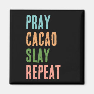 Aimant Christian PRAY CACAO SLAY REPEAT