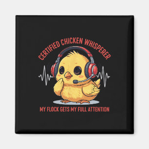 Aimant Chuchoteur de poulets certifié Ma volée obtient to