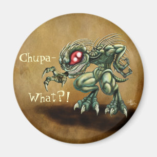 Aimant Chupa-Ce qui ?