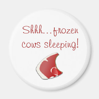 Aimant Chut...des vaches congelées qui dorment !