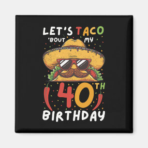 Aimant Cinco De Mayo 40e Anniversaire Taco Age 40 Bi Mexi
