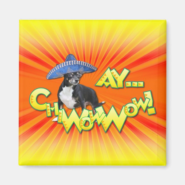 Aimant Cinco de Mayo - Ay ChWowWow ! -Chihuahua (Devant)