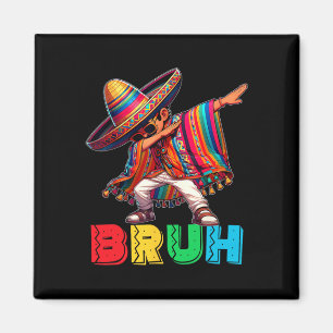 Aimant Cinco De Mayo Bruh Dabbing Mexicain Garçon Poncho 