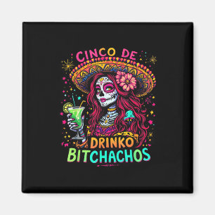 Aimant Cinco De Mayo Funny Parti Mexicain Cinco De Drinko