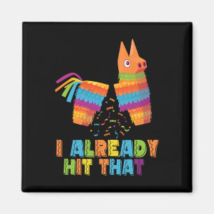 Aimant Cinco De Mayo J'ai déjà frappé cette pinata drôle