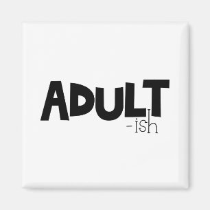 Aimant Citation Amusante Noire & Blanc Adulte Dit