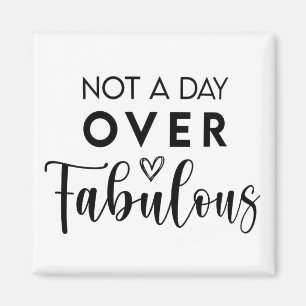 Aimant Citation d'anniversaire : Cadeau Fabuleux Pas Un J