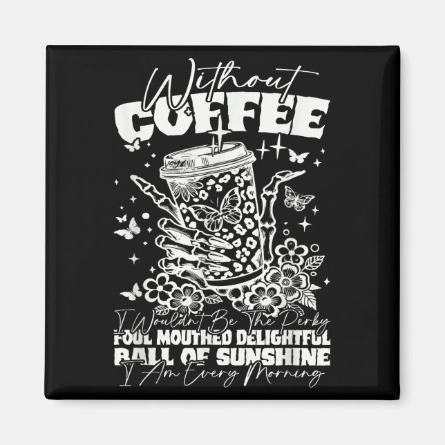 Aimant Citation de café amusante Déclaration de personnal (Devant)