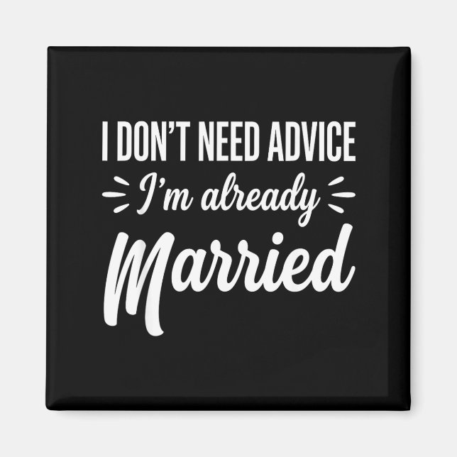 Aimant Citation de mariage drôle Pas de conseils nécessai (Devant)
