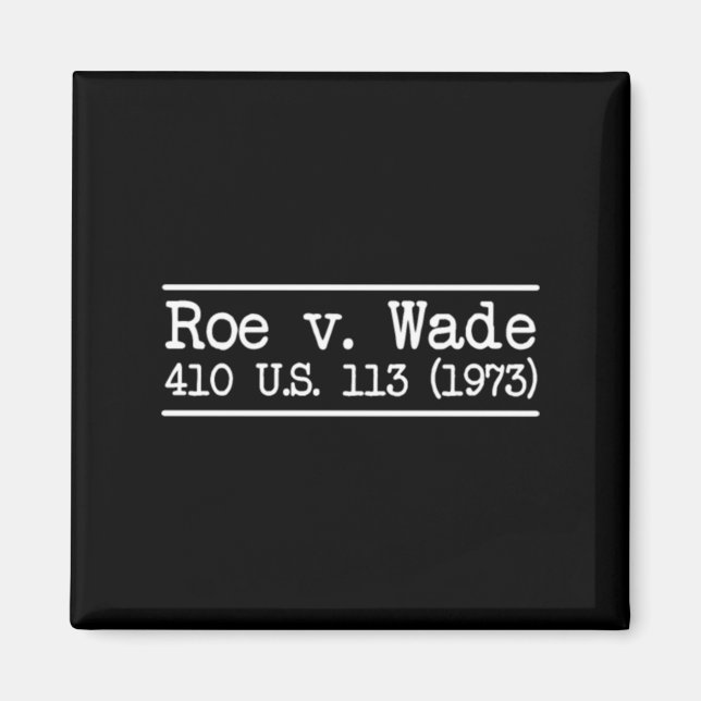 Aimant Citation de Roe contre Wade (Devant)
