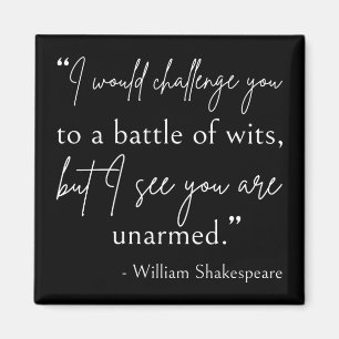 Aimant Citation De Shakespeare - Bataille De Wits II