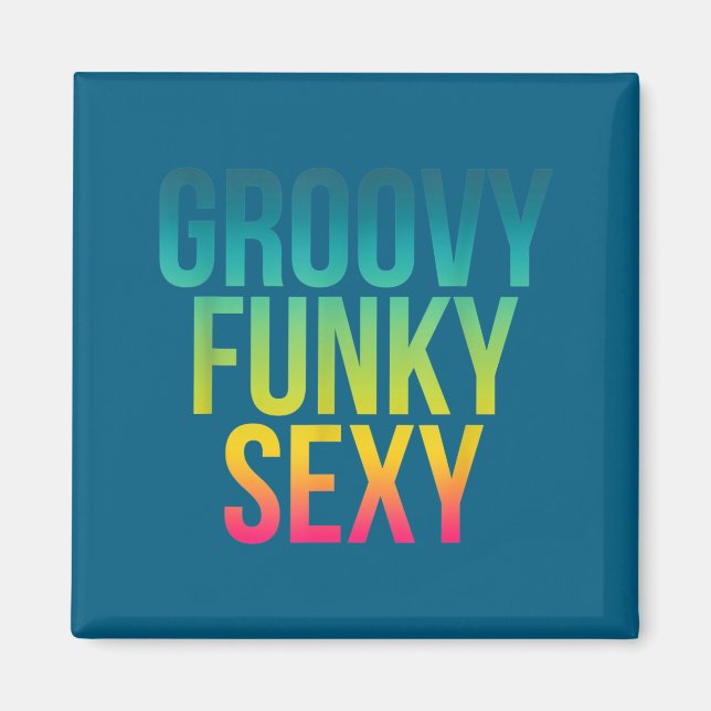 Aimant Citation drôle cool Hipe - Groovy Funky Y  (Devant)