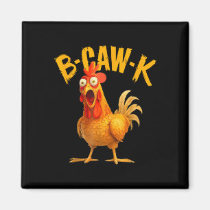Aimant Citation drôle de gros coq B-caw-k Meme