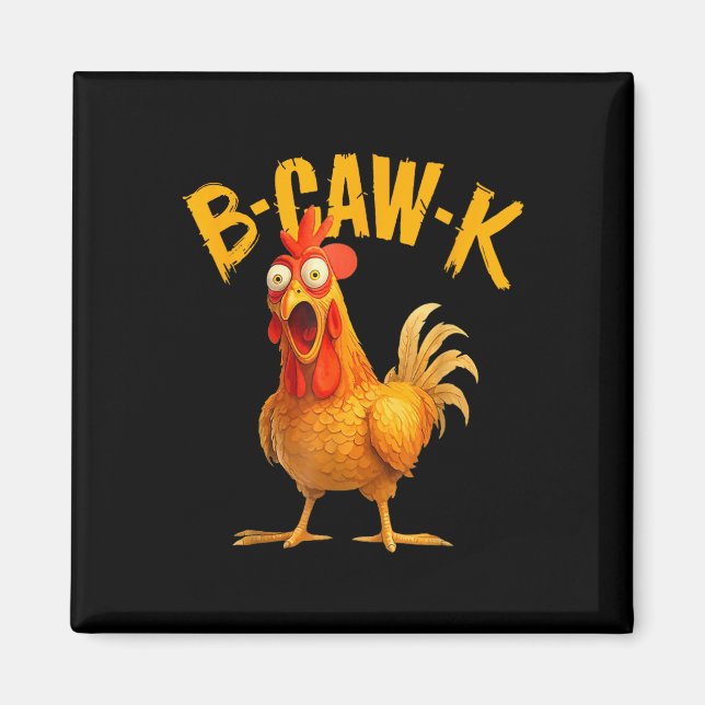Aimant Citation drôle de gros coq B-caw-k Meme  (Devant)