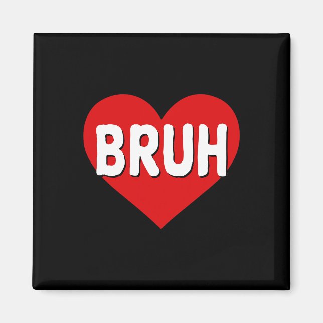 Aimant Citation drôle de mème Bruh salutation frère adole (Devant)