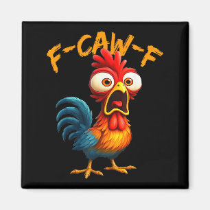 Aimant Citation drôle de poulet humour coq mème F-caw-f