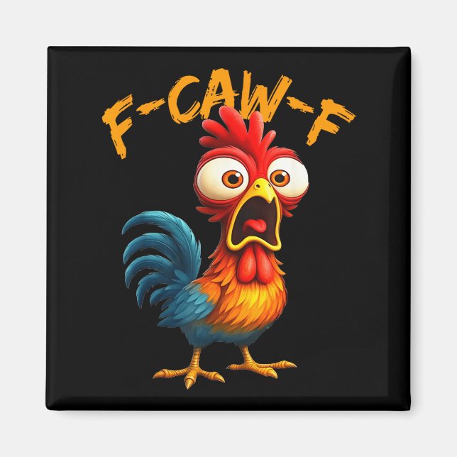 Aimant Citation drôle de poulet humour coq mème F-caw-f (Devant)