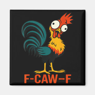 Aimant Citation drôle de poulet humour F-caw-f Coq Mème