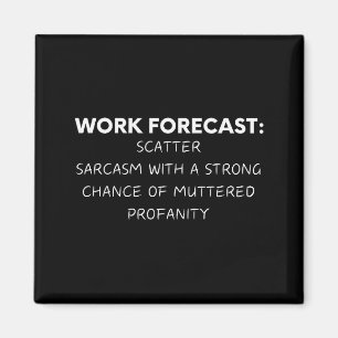Aimant Citation drôle de prévision de travail Sarcasme Bl