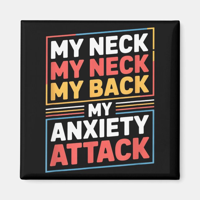 Aimant Citation drôle mon cou mon dos ma crise d'anxiété  (Devant)