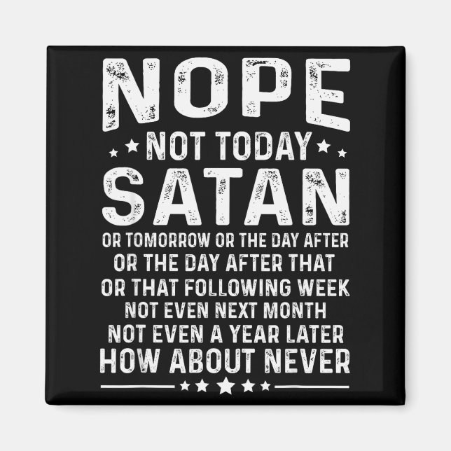 Aimant Citation drôle Non pas aujourd'hui Satan Jamais Gr (Devant)
