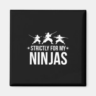 Aimant Citation drôle strictement pour mes ninjas sarcast